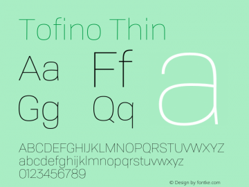 Tofino Thin Version 3.000;PS 003.000;hotconv 1.0.88;makeotf.lib2.5.64775 Font Sample