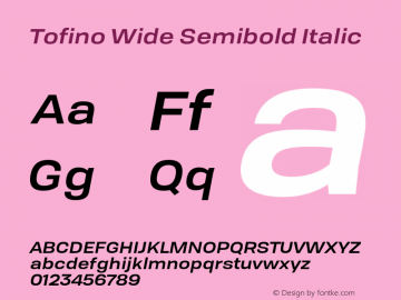 Tofino Wide Semibold Italic Version 3.000;PS 003.000;hotconv 1.0.88;makeotf.lib2.5.64775 Font Sample