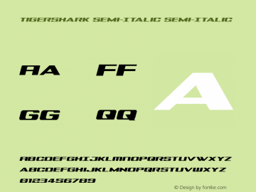 Tigershark Semi-Italic Version 2.0; 2018 Font Sample