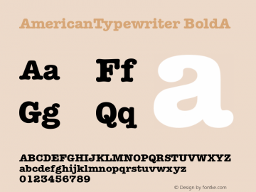 AmericanTypewriter BoldA Macromedia Fontographer 4.1 1/11/98 Font Sample
