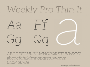 Weekly Pro Thin It Version 1.000;PS 001.000;hotconv 1.0.88;makeotf.lib2.5.64775 Font Sample