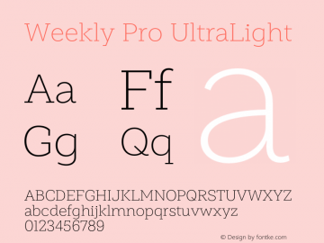 Weekly Pro UltraLight Version 1.000;PS 001.000;hotconv 1.0.88;makeotf.lib2.5.64775 Font Sample