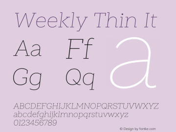 Weekly Thin It Version 1.000;PS 001.000;hotconv 1.0.88;makeotf.lib2.5.64775 Font Sample