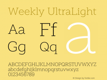 Weekly UltraLight Version 1.000;PS 001.000;hotconv 1.0.88;makeotf.lib2.5.64775 Font Sample