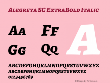 Alegreya SC ExtraBold Italic Version 2.003;PS 002.003;hotconv 1.0.88;makeotf.lib2.5.64775 Font Sample