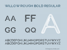 Willow Rough Bold Version 1.00 September 29, 2014, initial release Font Sample