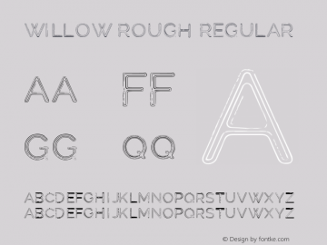 Willow Rough Version 1.00 September 28, 2014, initial release Font Sample