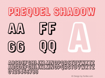 Prequel-shadow Version 1.000;PS 001.000;hotconv 1.0.88;makeotf.lib2.5.64775 Font Sample