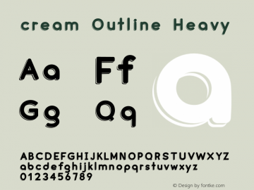 cream Outline Heavy Version 1.000;PS 001.000;hotconv 1.0.88;makeotf.lib2.5.64775图片样张