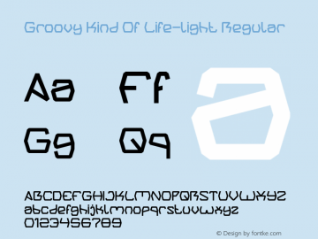 Groovy Kind Of Life-light Version 1.00;August 14, 2018;FontCreator 11.5.0.2427 64-bit Font Sample