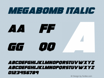 Megabomb Italic Version 1.00 August 16, 2018, initial release Font Sample