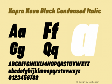Kapra Neue Black Condensed Italic Version 1.000;PS 001.000;hotconv 1.0.88;makeotf.lib2.5.64775 Font Sample