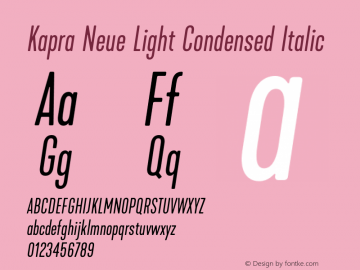 Kapra Neue Light Condensed Italic Version 1.000;PS 001.000;hotconv 1.0.88;makeotf.lib2.5.64775 Font Sample