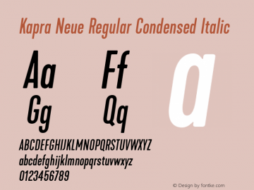 Kapra Neue Regular Condensed Italic Version 1.000;PS 001.000;hotconv 1.0.88;makeotf.lib2.5.64775 Font Sample