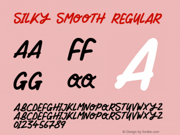Silky Smooth Version 1.00 August 19, 2018, initial release Font Sample