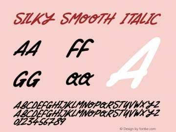 Silky Smooth Italic Version 1.00 August 19, 2018, initial release Font Sample