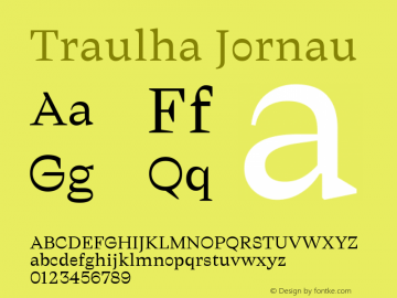 Traulha Jornau Version 5.001;PS 5.1;hotconv 1.0.88;makeotf.lib2.5.647800 Font Sample