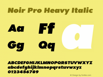 Noir Pro Heavy Italic Version 1.000;PS 001.000;hotconv 1.0.70;makeotf.lib2.5.58329 Font Sample