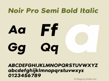 Noir Pro Semi Bold Italic Version 1.000;PS 001.000;hotconv 1.0.70;makeotf.lib2.5.58329 Font Sample