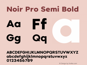 Noir Pro Semi Bold Version 1.000;PS 001.000;hotconv 1.0.70;makeotf.lib2.5.58329 Font Sample