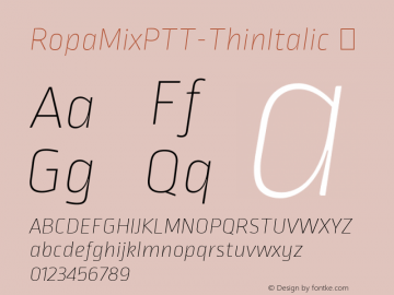 ☞RopaMixPTT-ThinItalic Version 1.001; build 0001;com.myfonts.easy.lettersoup.ropa-mix-pro.thin-italic.wfkit2.version.4HSE Font Sample