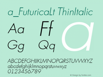 a_FuturicaLt ThinItalic Ver.001.002 ( 19.06.97) Font Sample