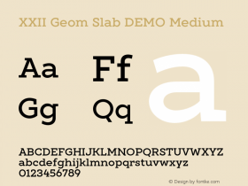 XXII Geom Slab DEMO Medium Version 1.000;PS 001.000;hotconv 1.0.70;makeotf.lib2.5.58329 Font Sample