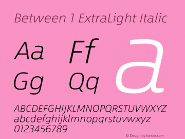 Between 1 ExtraLight Italic Version 1.00 Font Sample
