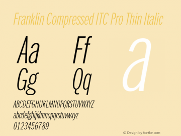 FranklinCompITCPro-ThinIta Version 1.00 Font Sample