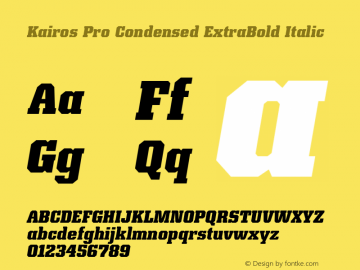 Kairos Pro Condensed XBold It Version 1.00 Font Sample