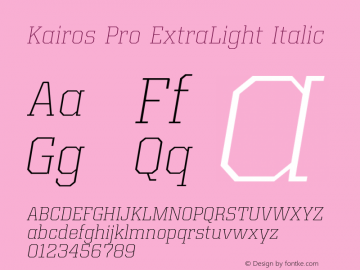 Kairos Pro ExtraLight Italic Version 1.00 Font Sample