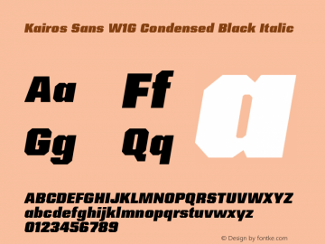 Kairos Sans W1G Cn Black It Version 1.00 Font Sample