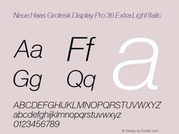 Neue Haas Grotesk Display Pro 36 Extra Light Italic Version 1.02 Font Sample