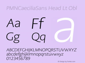 PMNCaeciliaSans Head Lt Obl Version 1.00 Font Sample