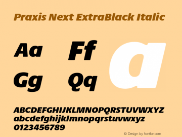 Praxis Next ExtraBlack Italic Version 1.00, build 7, g2.4.3 b983, s3 Font Sample