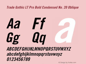 Trade Gothic LT Pro Cn Bold Italic Version 2.000 Build 1000 Font Sample