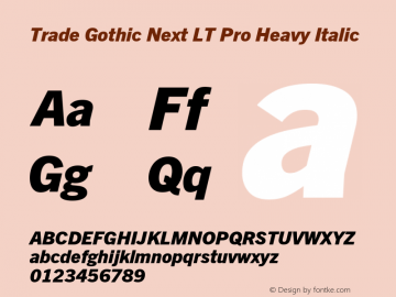 Trade Gothic Next LT Pro Heavy Italic Version 2.00 Font Sample