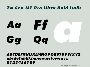 Tw Cen MT Pro Ultra Bold Italic Version 1.00 Build 1000图片样张