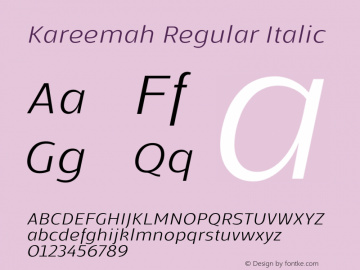 Kareemah Regular Italic Version 1.000;PS 001.000;hotconv 1.0.70;makeotf.lib2.5.58329图片样张