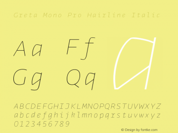 GretaMonoPro-UltraLightItalic Version 1.0; 2013 Font Sample