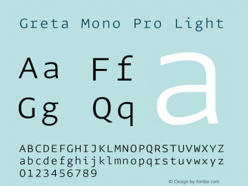 GretaMonoPro-Light Version 1.0; 2013 Font Sample