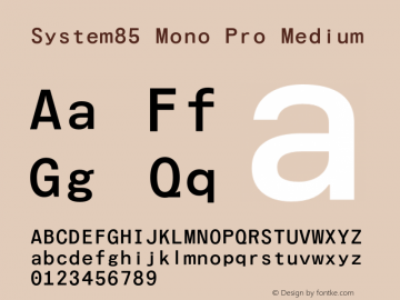 System85MonoPro-Medium Version 1.002 Font Sample