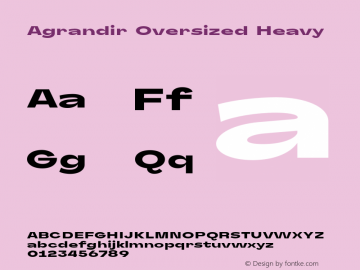 Agrandir-OversizedHeavy Version 1.000 Font Sample