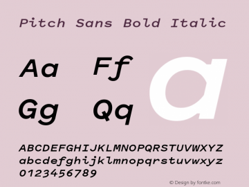 Pitch Sans Bold Italic Version 1.001;February 20, 2017; Font Sample