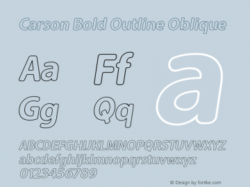 Carson Bold Outline Oblique Version 1.00 March 23, 2016, initial release Font Sample