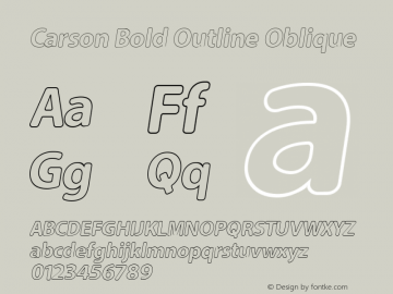 Carson Bold Outline Oblique Version 1.00 March 23, 2016, initial release Font Sample