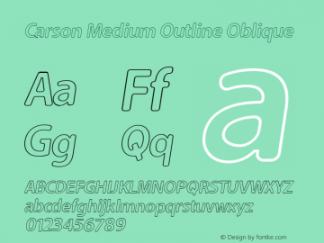 Carson Medium Outline Oblique Version 1.00 March 23, 2016, initial release Font Sample
