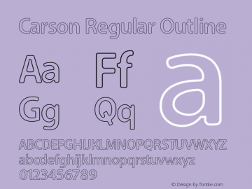 Carson Regular Outline Version 1.00 March 23, 2016, initial release Font Sample