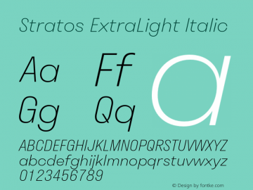 Stratos ExtraLight Italic Version 1.004;PS 1.4;hotconv 1.0.88;makeotf.lib2.5.647800 Font Sample