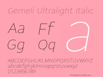 Gemeli Ultralight Italic Version 1.001;PS 1.1;hotconv 1.0.72;makeotf.lib2.5.5900; ttfautohint (v0.92) -l 8 -r 50 -G 200 -x 14 -w 